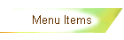 Menu Items
